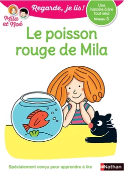 Le poisson rouge de Mila : une histoire à lire tout seul, niveau 3 | Eric Battut, Nathalie Desforges