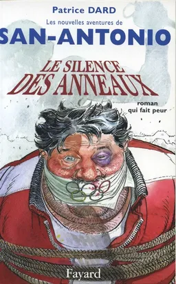 Les nouvelles aventures de San-Antonio. Le silence des anneaux | Patrice Dard