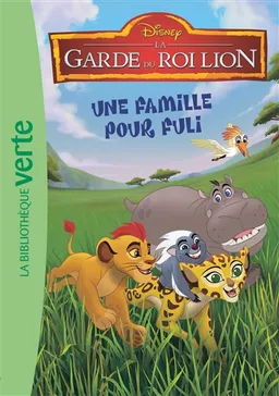 La garde du roi lion. Vol. 4. Une famille pour Fuli | Walt Disney company, Disney storybook art