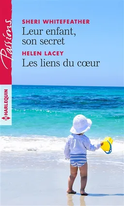 Leur enfant, son secret. Les liens du coeur | Sheri Whitefeather, Helen Lacey