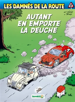 Les damnés de la route. Vol. 8. Autant en emporte la deuche | Achdé, Rudy, Mel