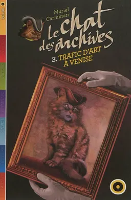 Le chat des archives. Vol. 3. Trafic d'art à Venise | Muriel Carminati