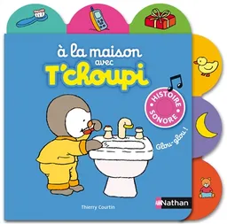 A la maison avec T'choupi | Thierry Courtin