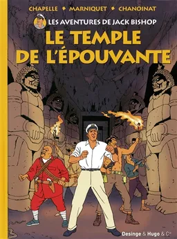 Les aventures de Jack Bishop. Le temple de l'épouvante | Philippe Chapelle, Frédéric Marniquet, Philippe Chanoinat
