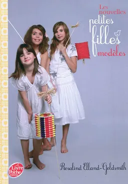 Les nouvelles petites filles modèles. Vol. 2. Le spectacle | Rosalind Elland-Goldsmith