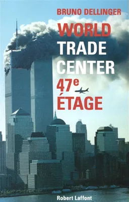 World Trade Center, 47e étage | Bruno Dellinger