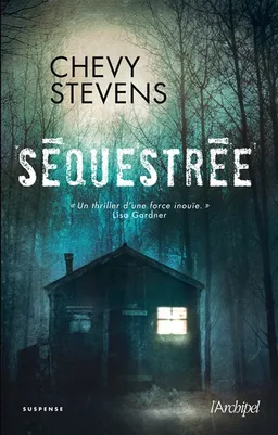 Séquestrée | Chevy Stevens