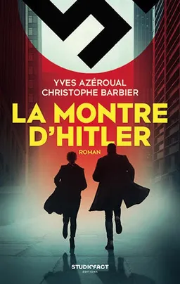 La montre d'Hitler | Yves Azéroual, Christophe Barbier