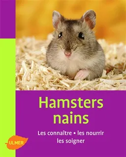 Hamsters nains : les connaître, les nourrir, les soigner | Renaud Lacroix, Philippe Rocher