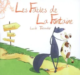 Les fables de La Fontaine | Jean de La Fontaine, Lucile Thibaudier, Lucile Thibaudier
