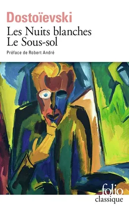 Les nuits blanches. Le sous-sol | Fedor Mikhaïlovitch Dostoïevski