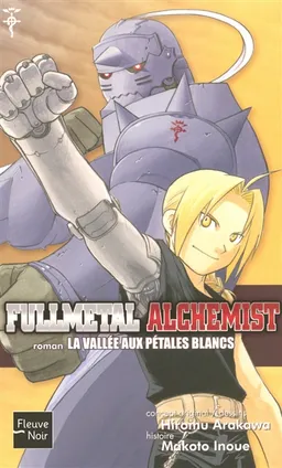 Fullmetal alchemist. Vol. 3. La vallée aux pétales blancs | Makoto Inoue, Hiromu Arakawa, Hiromu Arakawa