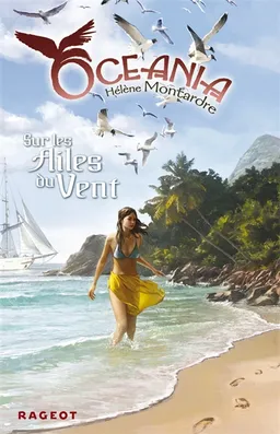 Oceania. Vol. 3. Sur les ailes du vent | Hélène Montardre
