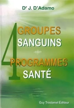 4 groupes sanguins, 4 programmes santé | James L. D'Adamo, Allan Richards, Louise L. Hay