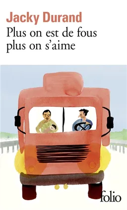 Plus on est de fous plus on s'aime | Jacky Durand