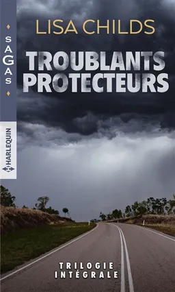 Troublants protecteurs : trilogie intégrale | Lisa Childs