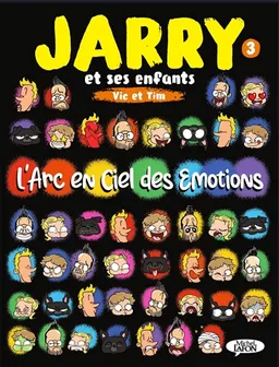 Jarry et ses enfants, Vic et Tim. Vol. 3. L'arc en ciel des émotions | Jarry, Julien Osty