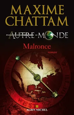 Autre-monde. Vol. 2. Malronce | Maxime Chattam