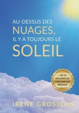 Au-dessus des nuages, il y a toujours le soleil | Irène Grosjean, Eric Viard, Aurélie Viard, Bruno, Hervé Bonillo Darnis
