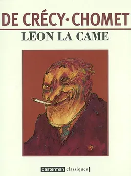 Léon la Came | Nicolas de Crécy, Chomet, Benoît Poelvoorde