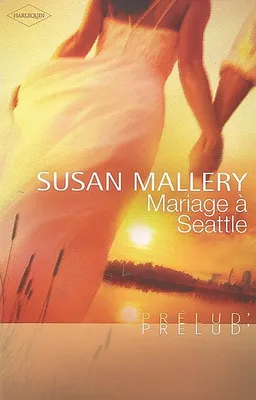 Mariage à Seattle | Susan Mallery