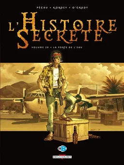 L'histoire secrète. Vol. 20. La porte de l'eau | Jean-Pierre Pécau, Igor Kordey, Len O'Grady