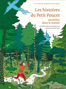 Les histoires du Petit Poucet racontées dans le monde | Fabienne Morel, Gilles Bizouerne, Emilie Harel, Nicole Belmont