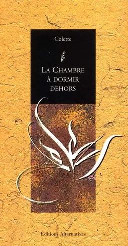 La chambre à dormir dehors | Colette, Hélène Favier