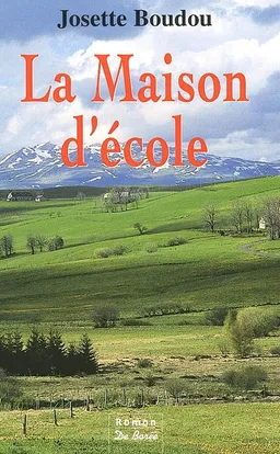 La maison d'école | Josette Boudou