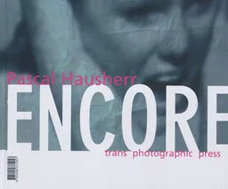 Encore | Pascal Hausherr