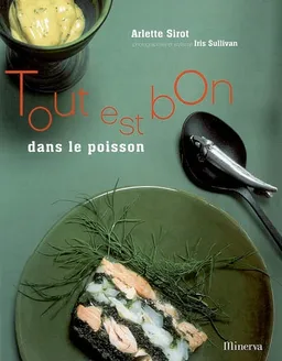 Tout est bon dans le poisson | Arlette Sirot, Iris L. Sullivan, Colette Gouvion