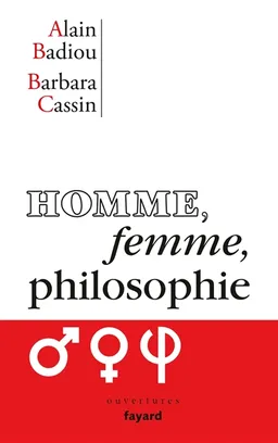 Homme, femme, philosophie | Alain Badiou, Barbara Cassin