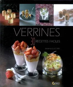Verrines : 30 recettes faciles | Johanna Lucchini, Jean-Luc Syren, Valérie Walter, Frédéric Perrin