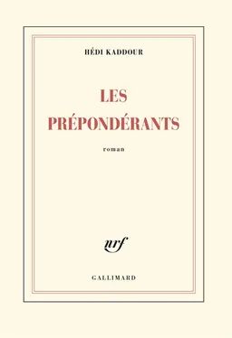 Les prépondérants | Hédi Kaddour