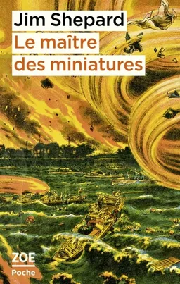 Le maître des miniatures | Jim Shepard, Claro