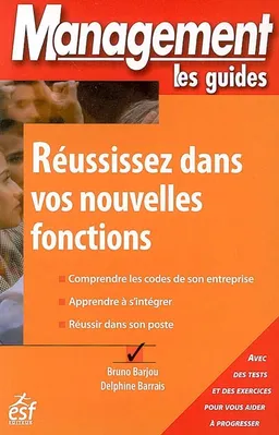 Réussissez dans vos nouvelles fonctions | Bruno Barjou, Delphine Barrais
