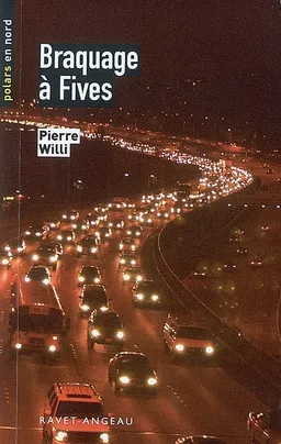 Braquage à Fives | Pierre Willi