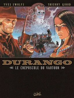 Durango. Vol. 16. Le crépuscule du vautour | Yves Swolfs, Thierry Girod, Jocelyne Charrance