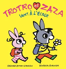 Trotro et Zaza. Vol. 2. Trotro et Zaza vont à l'école | Bénédicte Guettier