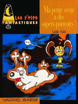 Ma petite soeur a des super pouvoirs ! | Gudule, Fanch