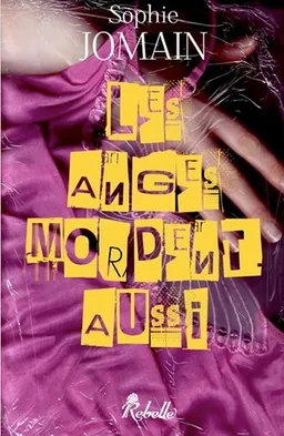Felicity Atcock. Vol. 1. Les anges mordent aussi | Sophie Jomain
