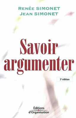 Savoir argumenter : du dialogue au débat | Renée Simonet, Jean Simonet