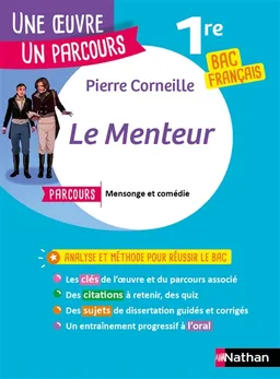 Pierre Corneille, Le menteur : parcours mensonge et comédie : 1re bac français | Françoise Rio
