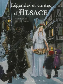 Légendes et contes d'Alsace | Nicole Lazzarini, Jean-Noël Rochut