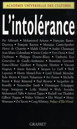 L'intolérance | Forum international sur l'intolérance (1997 ; Paris), Académie universelle des cultures, Unesco, Elie Wiesel