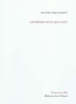 Les mêmes yeux que Lost | Pacôme Thiellement