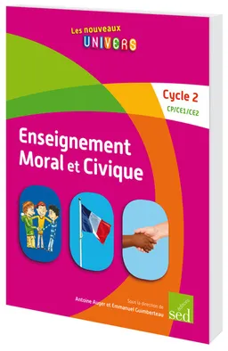 Enseignement moral et civique : cycle 2 | Antoine Auger, Emmanuelle Guimberteau