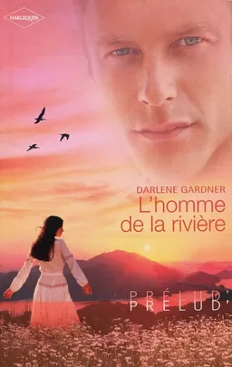 L'homme de la rivière | Darlene Gardner