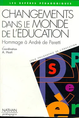 Changements dans le monde de l'éducation : hommage à André de Peretti | Aniko Husti, Aniko Husti