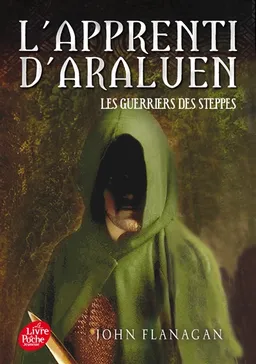 L'apprenti d'Araluen. Vol. 4. Les guerriers des steppes | John Flanagan